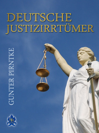 Gunter Pirntke: Deutsche Justizirrtümer