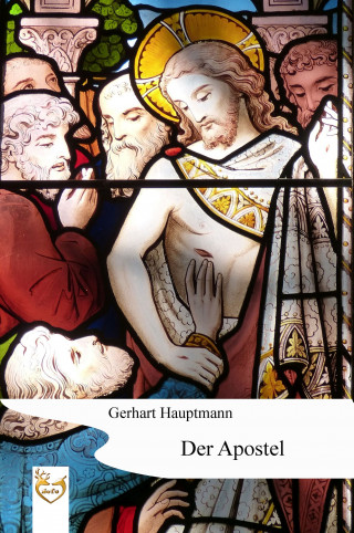 Gerhart Hauptmann: Der Apostel