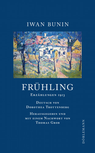 Iwan Bunin: Frühling