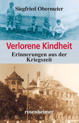 Siegfried Obermeier: Verlorene Kindheit