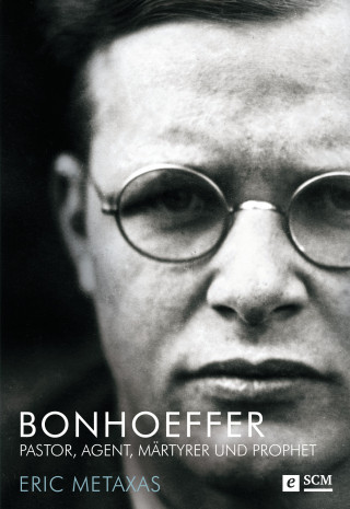 Eric Metaxas: Bonhoeffer