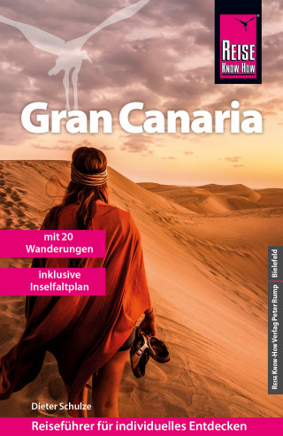 Dieter Schulze: Reise Know-How Reiseführer Gran Canaria mit den zwanzig schönsten Wanderungen