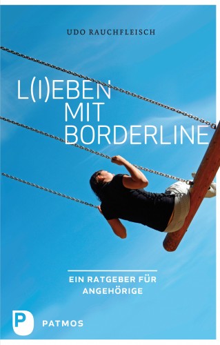 Udo Rauchfleisch: L(i)eben mit Borderline