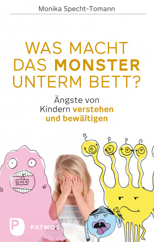 Monika Specht-Tomann: Was macht das Monster unterm Bett?
