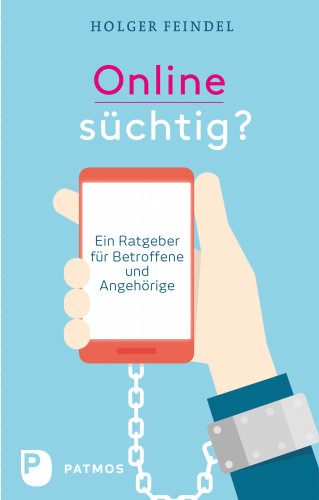 Holger Feindel: Onlinesüchtig?