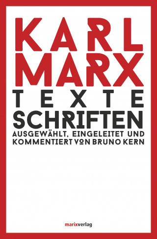 Karl Marx: Texte Schriften