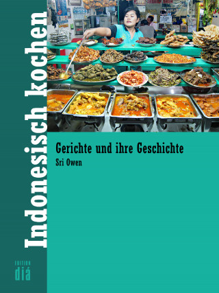 Sri Owen: Indonesisch kochen