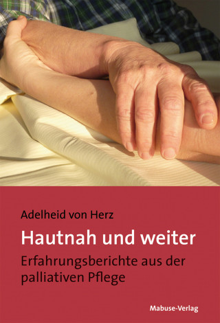 Adelheid von Herz: Hautnah und weiter