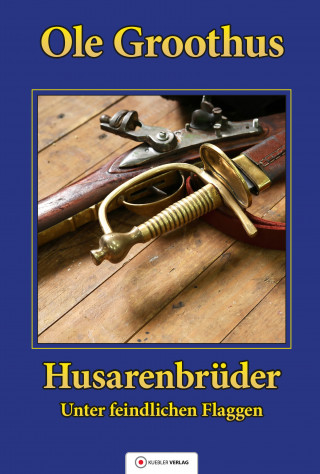 Ole Groothus: Husarenbrüder