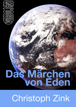 Christoph Zink: Das Märchen von Eden