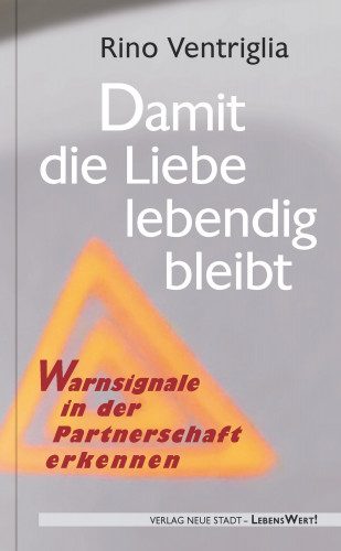 Rino Ventriglia: Damit die Liebe lebendig bleibt