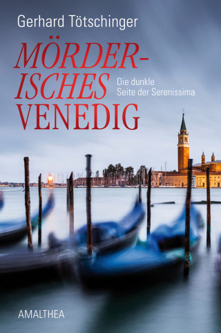 Gerhard Tötschinger: Mörderisches Venedig