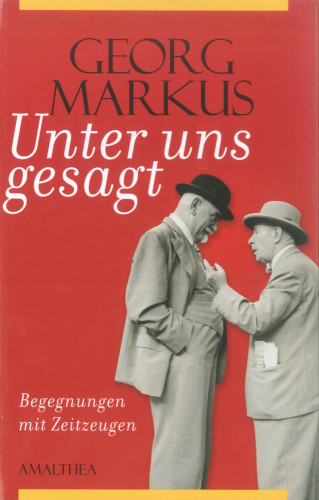 Georg Markus: Unter uns gesagt