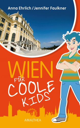 Anna Ehrlich, Jennifer Faulkner: Wien für coole Kids