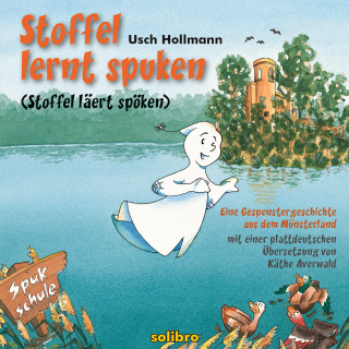 Usch Hollmann: Stoffel lernt spuken/Stoffel läert spöken