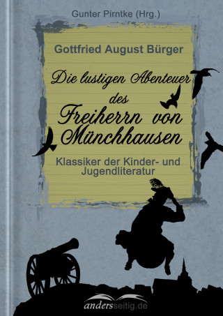 Gottfried August Bürger: Die lustigen Abenteuer des Freiherrn von Münchhausen