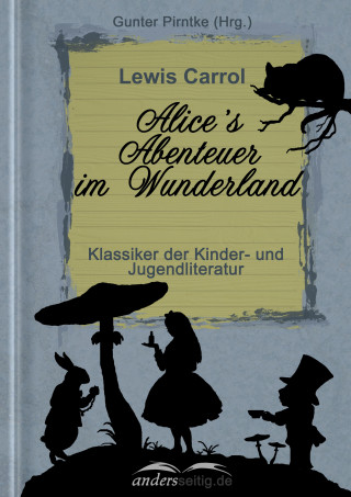 Lewis Carroll: Alice's Abenteuer im Wunderland