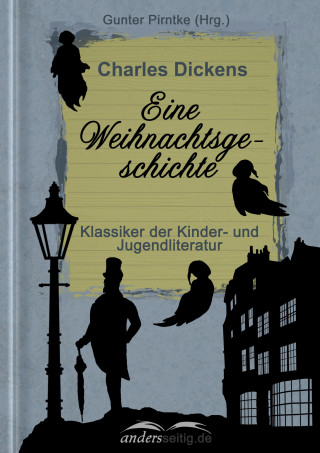 Charles Dickens: Eine  Weihnachtsgeschichte