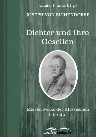 Joseph von Eichendorff: Dichter und ihre Gesellen
