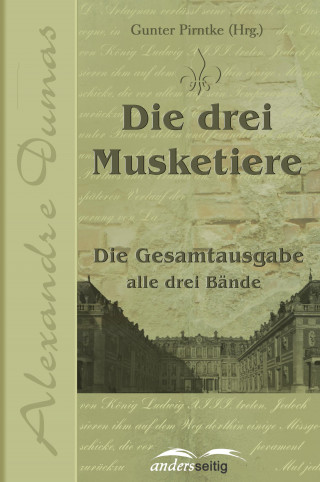 Alexandre Dumas: Die drei Musketiere