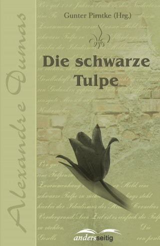 Alexandre Dumas: Die schwarze Tulpe