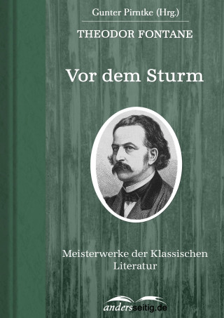 Theodor Fontane: Vor dem Sturm