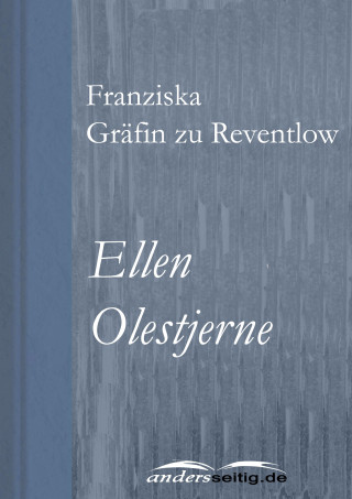 Franziska Gräfin zu Reventlow: Ellen Olestjerne