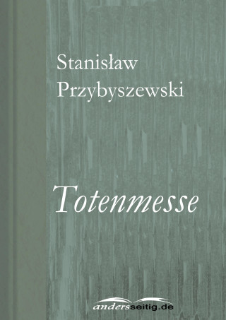 Stanisław Przybyszewski: Totenmesse