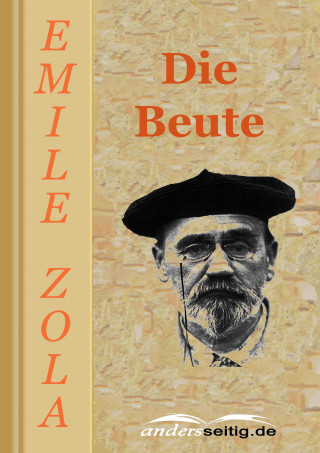 Émile Zola: Die Beute