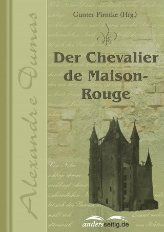 Alexandre Dumas: Der Chevalier de Maison-Rouge