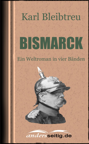 Karl Bleibtreu: Bismarck