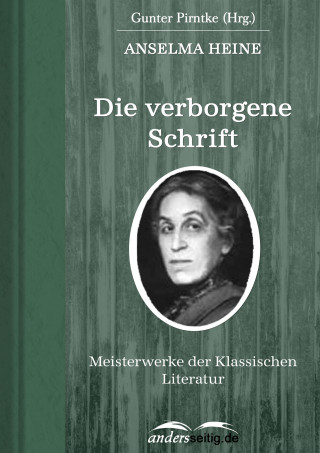 Anselma Heine: Die verborgene Schrift