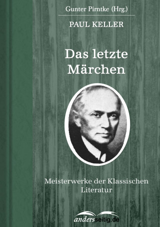 Paul Keller: Das letzte Märchen