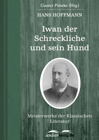 Hans Hoffmann: Iwan der Schreckliche und sein Hund