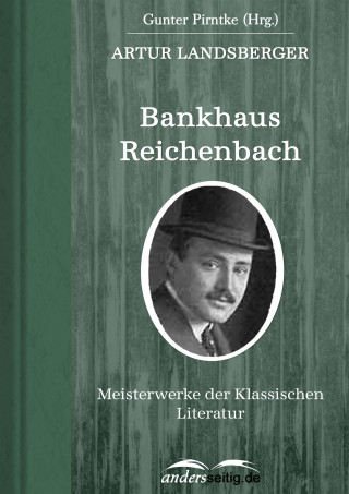 Artur Landsberger: Bankhaus Reichenbach
