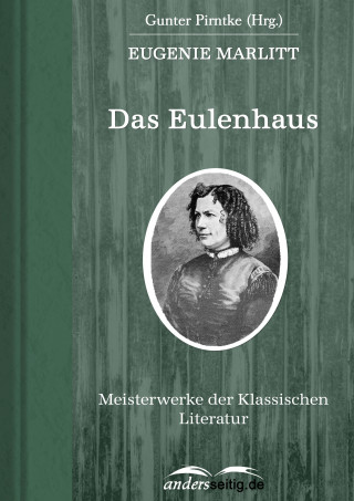 Eugenie Marlitt: Das Eulenhaus