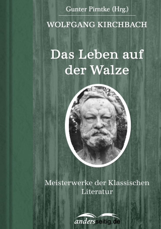 Wolfgang Kirchbach: Das Leben auf der Walze