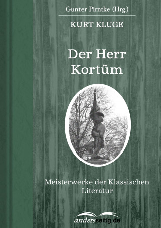 Kurt Kluge: Der Herr Kortüm