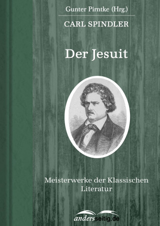 Carl Spindler: Der Jesuit