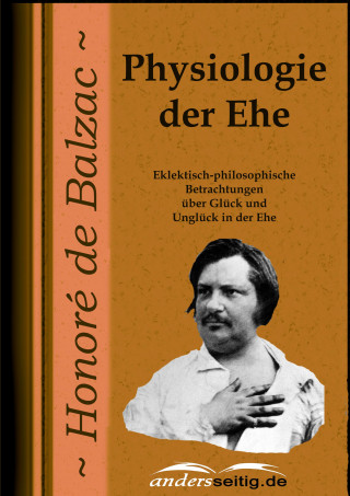 Honoré de Balzac: Physiologie der Ehe