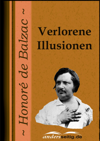 Honoré de Balzac: Verlorene Illusionen