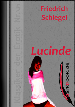 Friedrich Schlegel: Lucinde