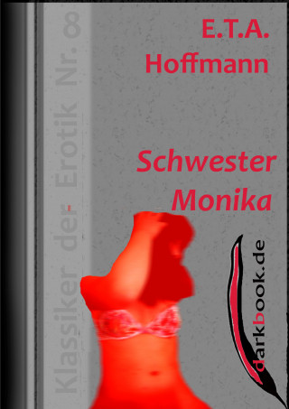 E.T.A. Hoffmann: Schwester Monika