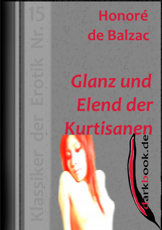 Honoré de Balzac: Glanz und Elend der Kurtisanen