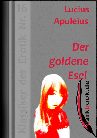 Lucius Apuleius: Der goldene Esel