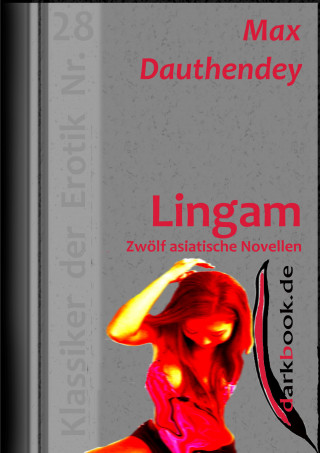 Max Dauthendey: Lingam - Zwölf asiatische Novellen