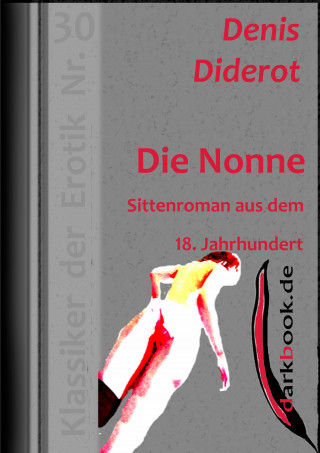 Denis Diderot: Die Nonne - Sittenroman aus dem 18. Jahrhundert
