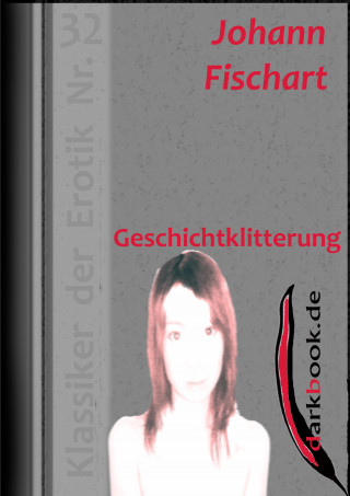 Johann Fischart: Geschichtklitterung