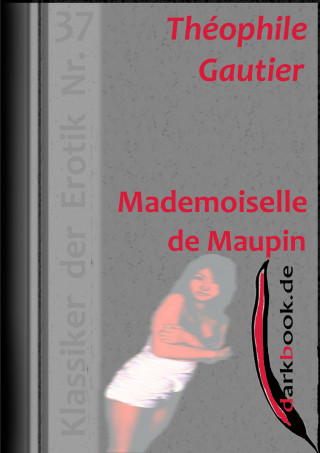 Théophile Gautier: Mademoiselle de Maupin