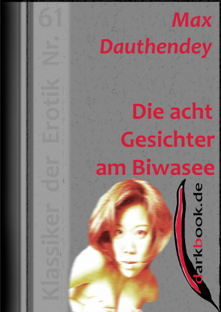 Max Dauthendey: Die acht Gesichter am Biwasee